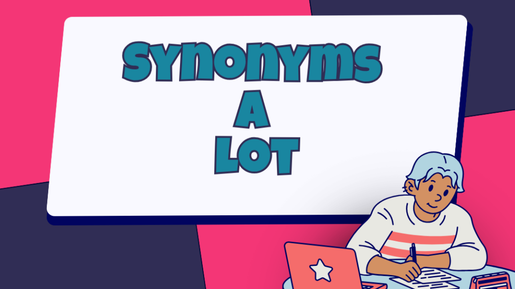 Synonyms A Lot
