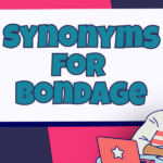 Synonyms for Bondage