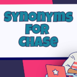 Synonyms for Chase