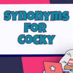 Synonyms for Cocky