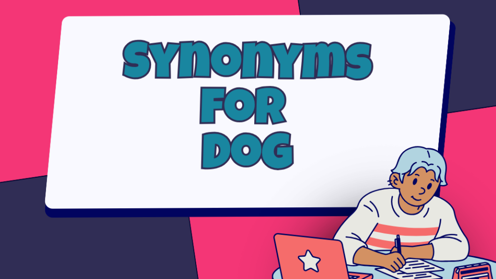 Synonyms for Dog