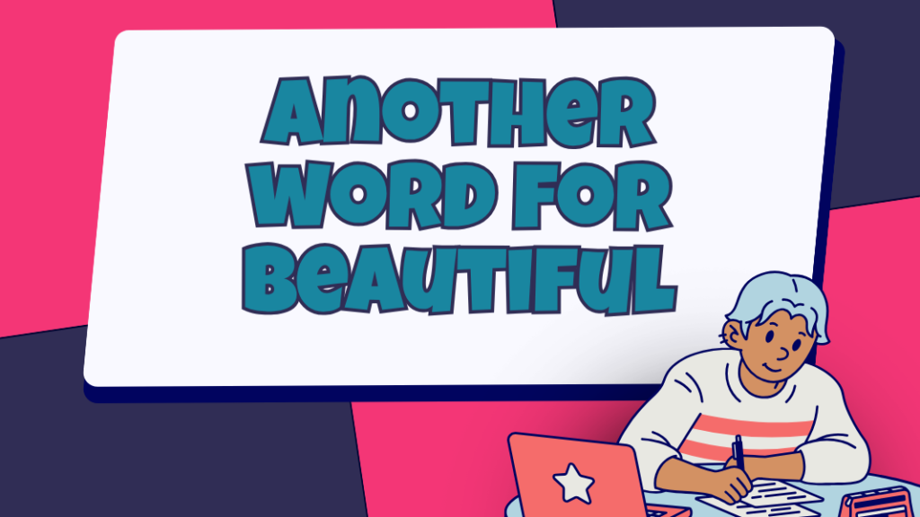 Another Word for Beautiful