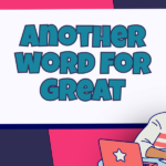 Another Word for Great