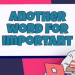 Another Word for Important