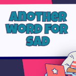 Another Word for Sad