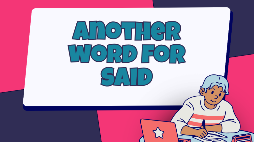 Another Word for Said