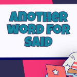 Another Word for Said