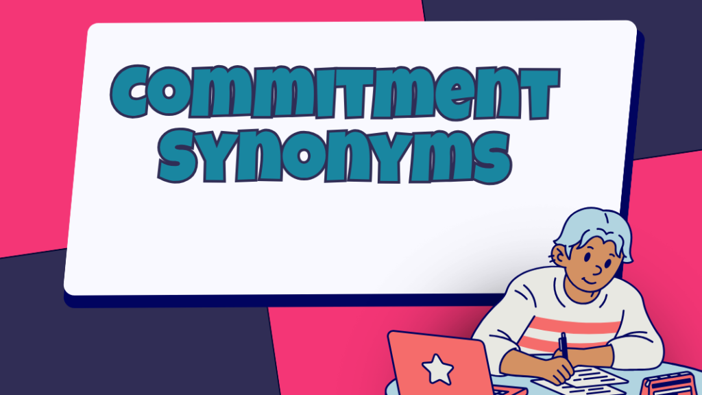 Commitment Synonyms