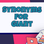 Synonyms for Giant