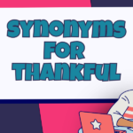 Synonyms for Thankful