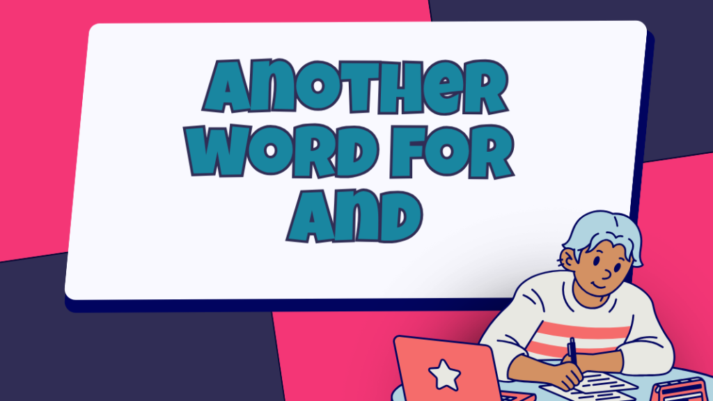another word for and