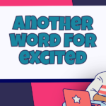 another word for excited